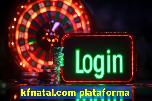 kfnatal.com plataforma